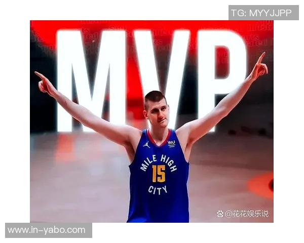 约基奇高效表现助球队逆转10中7斩获21分9板10助展现全能实力