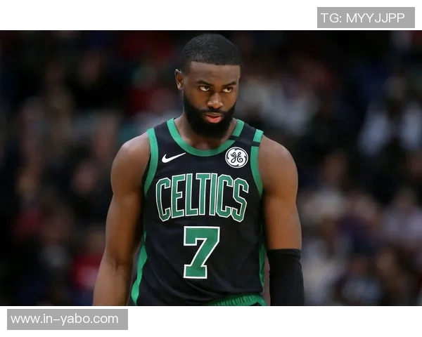 杰伦布朗强调团队合作的重要性只有各司其职才能提升球队威胁性